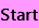 Start